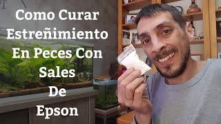 🔵 Como Curar Obstrucción Intestinal O Estreñimiento En Peces Con Sales De Epson Acuarios MB [upl. by Leahcam]