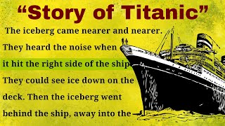 Learn English Through Stories  Titanic  Graded Reader ⭐Level 1  English Story Audiobook [upl. by Alburga]