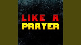 Like A Prayer Epic Version [upl. by Nahtnhoj]