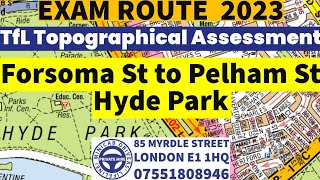 Forsoma Street to Pelham Street  Hyde Park  London TfL Topographical Assessment Test 2023 Training [upl. by Elyak]