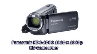 Panasonic HDCSD80 1920 x 1080p HD Camcorder [upl. by Becki]