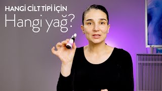 Hangi Cilt Tipi için Hangi Yağı Kullanalım [upl. by Xino]