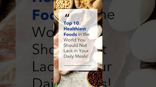 Top 10 Healthiest Foods in the World You Should Not Lack in Your Daily Meals Health Journey [upl. by Nalyorf]