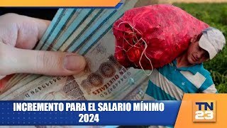 Incremento para el salario mínimo 2024 [upl. by Zorine740]