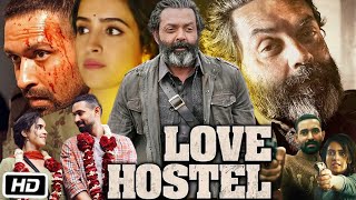 Love Hostel Full HD Movie in Hindi  Bobby Deol  Vikrant Massey  Sanya Malhotra  Review amp Story [upl. by Eelitan286]