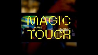 Yaffle  Magic Touch feat Lost Boy Official Lyric Video [upl. by Conrado66]