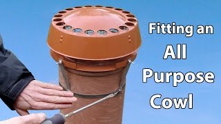 Chimney Cowl Fitting DIY all Purpose [upl. by Dewhirst654]