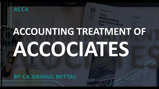 ACCA  Financial Accounting  Reporting  ACCOUNTING FOR ASSOCIATES  Consolidation  IMPORTANT [upl. by Deckert]