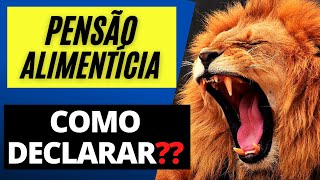 COMO DECLARAR PENSÃO ALIMENTÍCIA NO IMPOSTO DE RENDA  IRPF [upl. by Edveh319]