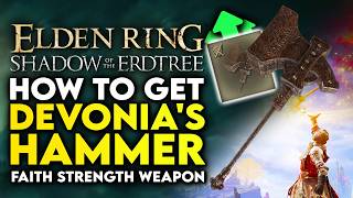 Elden Ring Shadow Of The Erdtree  How to Get Devonias Hammer Great Faith Weapon Location Guide [upl. by Sachiko872]