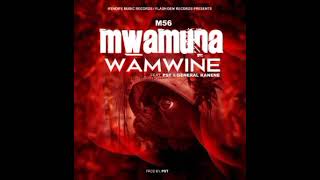 M56 ft General Kanene amp PSTMwamuna WamwineProd By PST [upl. by Pendleton]