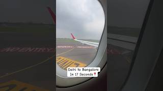 Delhi to Bangalore in 17 Seconds 🛫bangalore flight clouds shorts travel travelvlog viral [upl. by Merle411]