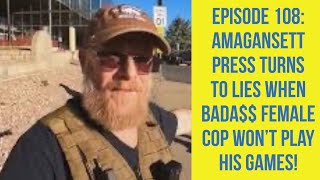 Ep108 Amagansett Press resorts to lies when he cant outfox badass female cop [upl. by Hourigan]