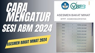 CARA MENGATUR SESI ASESMEN BAKAT MINAT ABM 2024 [upl. by Esahc]