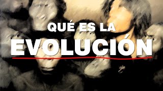 ¿QUÉ ES LA EVOLUCIÓN [upl. by Aihseit]