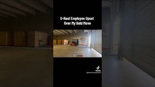 UHaul Employee Upset Over My Bold Move uhaul trucker [upl. by Barri]