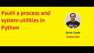 psutil a process and system utilities in Python [upl. by Elaina414]