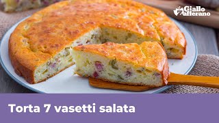 TORTA 7 VASETTI SALATA  Saporita e SENZA BILANCIA [upl. by Accissej]