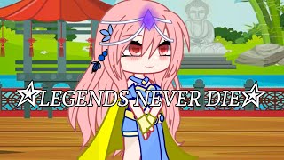 LEGENDS NEVER DIE  GACHA CLUB  GACHA LIFE [upl. by Eissirhc]