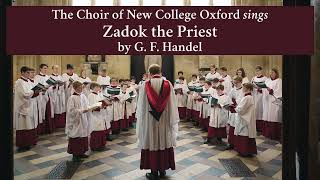 Zadok the Priest sung by the Choir of New College Oxford directed by Robert Quinney [upl. by Kaiulani]