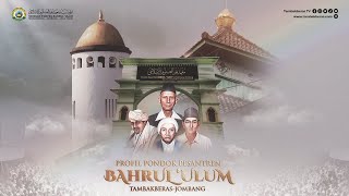 Profil Pondok Pesantren Bahrul Ulum Tambakberas Jombang [upl. by Albric330]