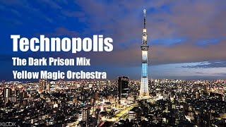 Technopolis  The Dark Prison Mix  YMO [upl. by Leinad516]