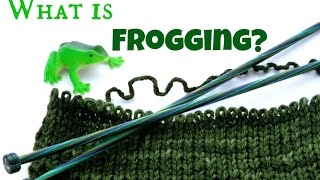 What is Frogging [upl. by Henryson]