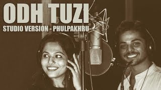 Odh Tuzi  Studio Version  Video  Phulpakhru  NotMarried Films [upl. by Zeta]