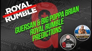 Guersan amp Big Poppa Brian Royal Rumble Predictions 👍🏻 [upl. by Acirretahs682]