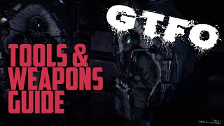 GTFO Tools amp Weapons Guide [upl. by Server598]