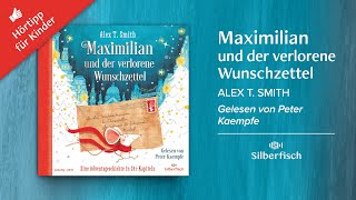 Hörtipp für Kinder »Maximilian und der verlorene Wunschzettel« von Alex T Smith [upl. by Natye]