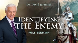 Identifying the Enemy  Dr David Jeremiah  Ephesians 61012 [upl. by Annawak]