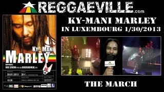 KyMani Marley  The March in Luxembourg 1302013 [upl. by Aikas235]