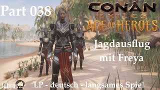 Conan Exiles  Age of Heros  LP  deutsch  Part 038  Jagdausflug mit Freya [upl. by Niryt728]