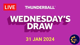 Thunderball Draw Live Results 31 January 2024  Thunderball Draw Live Tonight [upl. by Ellenij233]