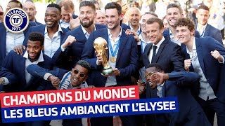 Equipe de France  Les Bleus envahissent lElysée  Juillet 2018 [upl. by Saunder465]