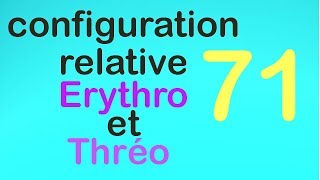 71Configuration relative Erythro et Thréo [upl. by Ramyaj]