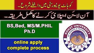 How to Apply online for Kohat University of Science and Technology KUST  New admissions start KUST [upl. by Ynatterb926]