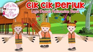 CIK CIK PERIUK  Lagu Daerah Kalimantan Barat  Budaya Indonesia  Dongeng Kita [upl. by Anitsyrhc]