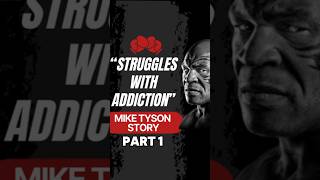 PART 1 “STRUGGLES WITH ADDICTION”  Mike Tyson motivationalspeech [upl. by Toolis]