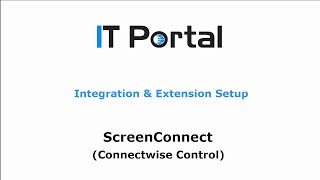 ScreenConnect Connectwise Control Integration amp Extension [upl. by Ainegue]