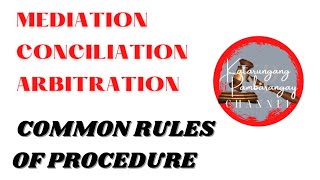 Common Rules of Procedure ng MEDIATION CONCILIATION and ARBITRATION katarungangpambarangay [upl. by Cris]