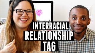 Interracial Relationship Tag  Advice  Experiences [upl. by Ais]