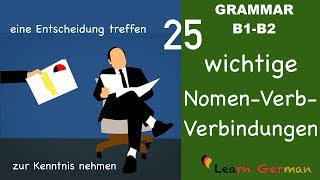 Learn German  German for daily use  25 wichtige Nomen Verb Verbindungen  B1  B2 [upl. by Verla]