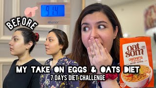 My Take on Oats amp Eggs 7 Days Diet Challenge  Loose upto 7 kgs in a week  900 Calories Diet Plan [upl. by Zertnom]