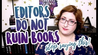 EDITORS DONT RUIN BOOKS A Publishing Rant [upl. by Aicittel]