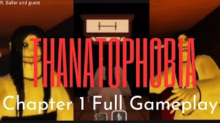 THANATOPHOBIA CHAPTER 1 FULL GAMEPLAY WITH Ballerboi69 AND hii32425 [upl. by Ahsieit246]