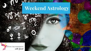 Weekend Astrology amp Human Design [upl. by Gipps]