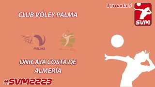 J05  SVM 2223 Club Vóley Palma  Unicaja Costa de Almería [upl. by Marielle]