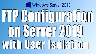 FTP Configuration on server 2019 with user isolation option [upl. by Aerdnahs757]